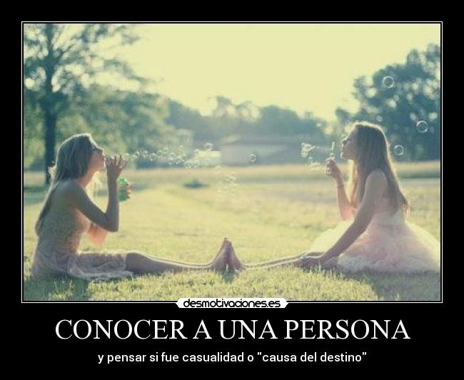 CONOCER A UNA PERSONA -