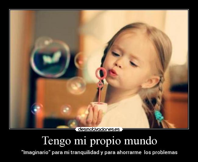 Tengo mi propio mundo - 