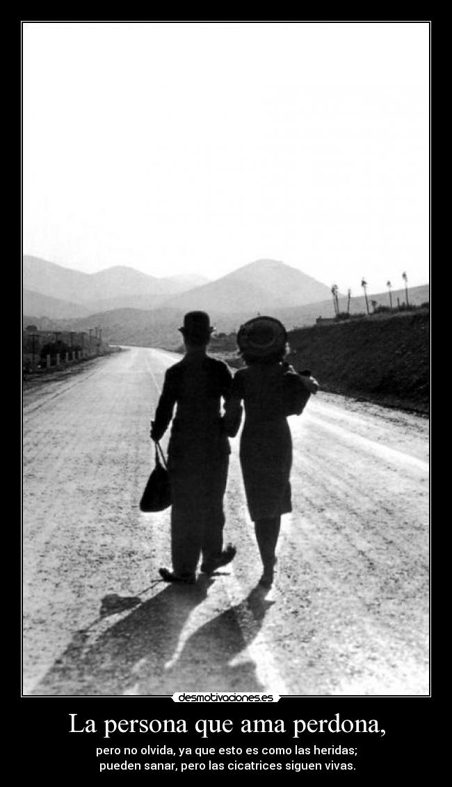 La persona que ama perdona, - 