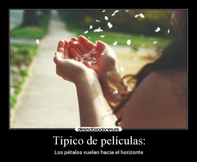 Típico de películas: -