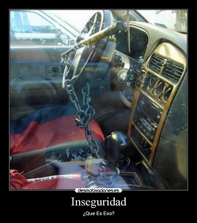 Inseguridad - ¿Que Es Eso?