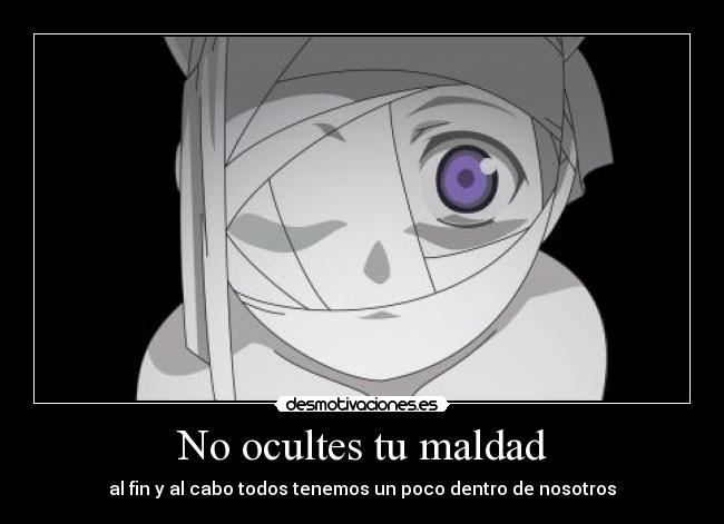 No ocultes tu maldad -