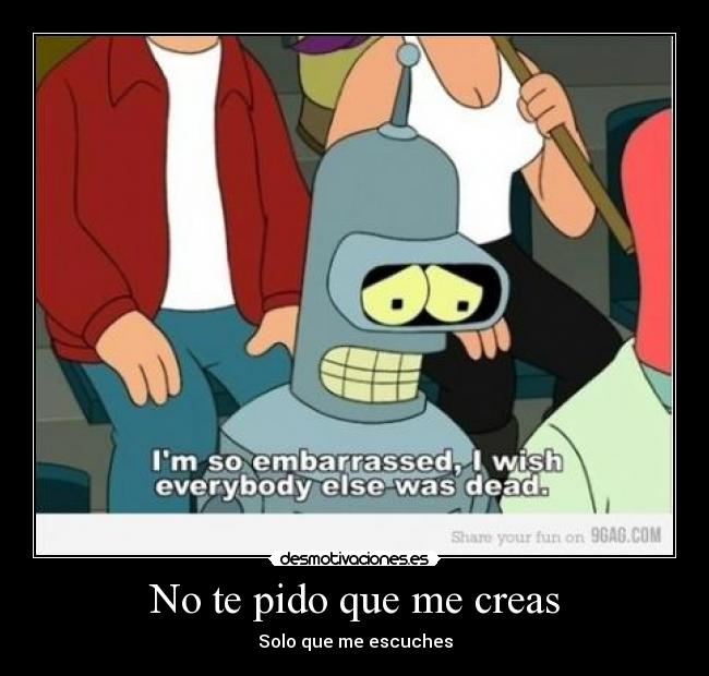 No te pido que me creas - 