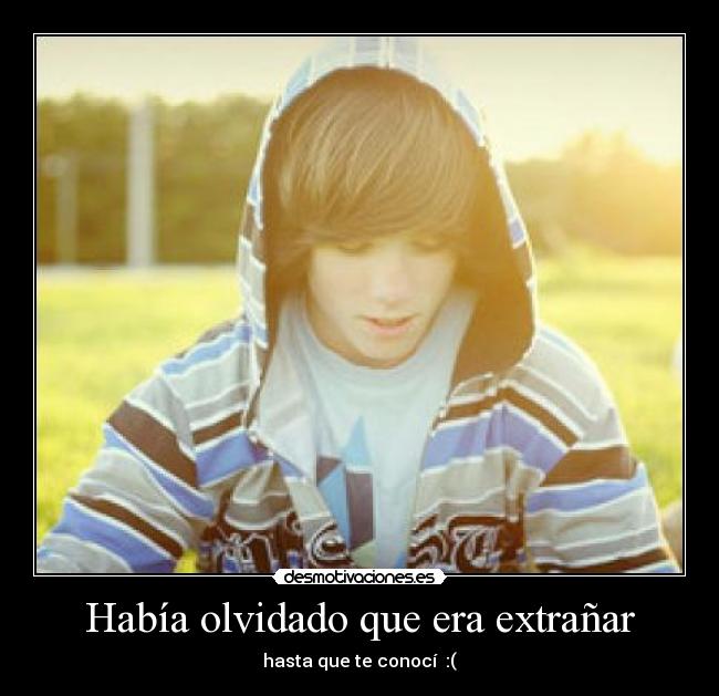 Había olvidado que era extrañar - 
