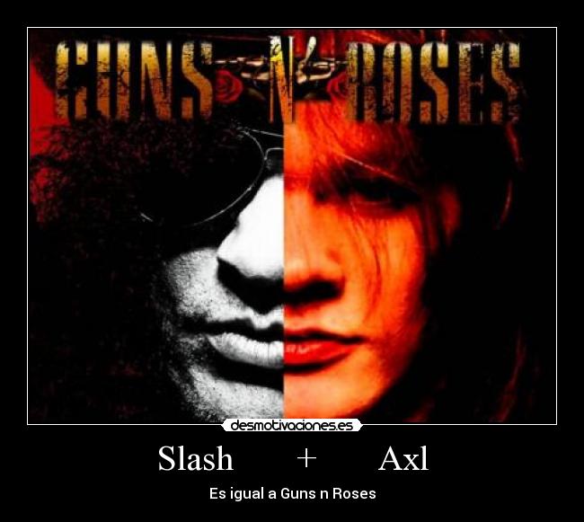carteles solo sagrada combinacion axl slash puede resultar guns roses desmotivaciones