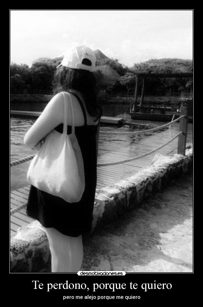 Te perdono, porque te quiero - 