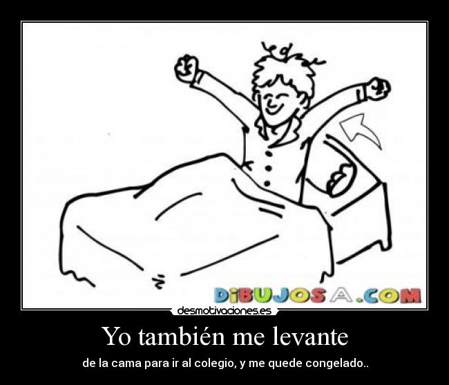 Yo también me levante -