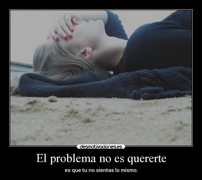 El problema no es quererte -
