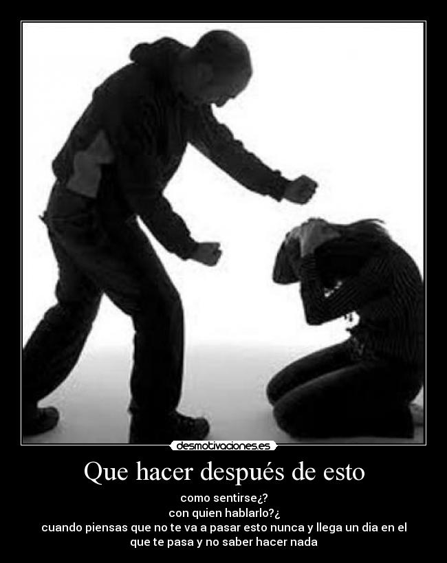 Que hacer después de esto -