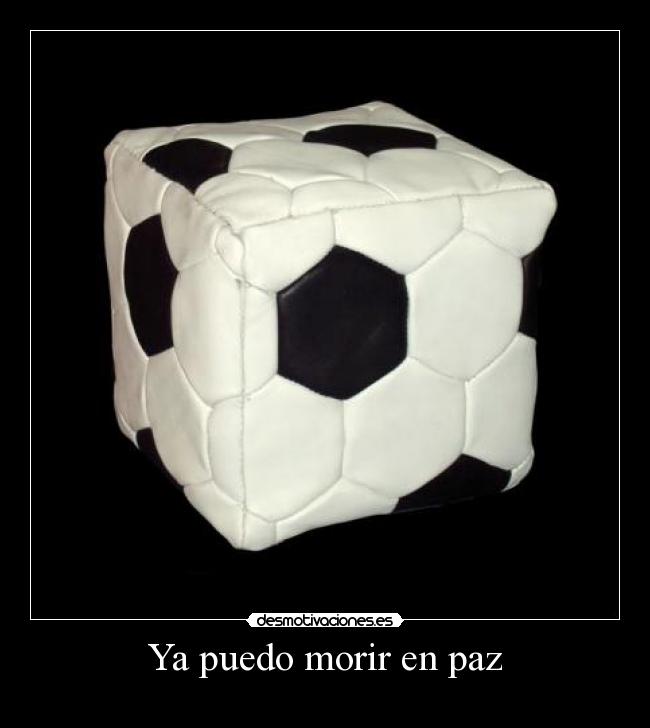 Ya puedo morir en paz -