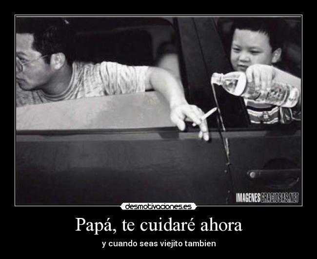 Papá, te cuidaré ahora -