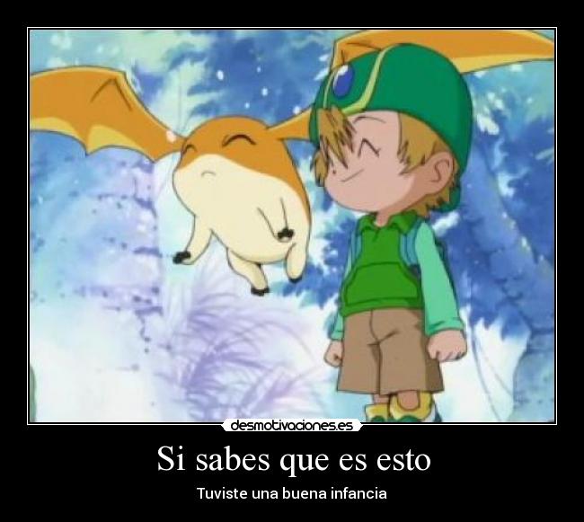 Si sabes que es esto - Tuviste una buena infancia