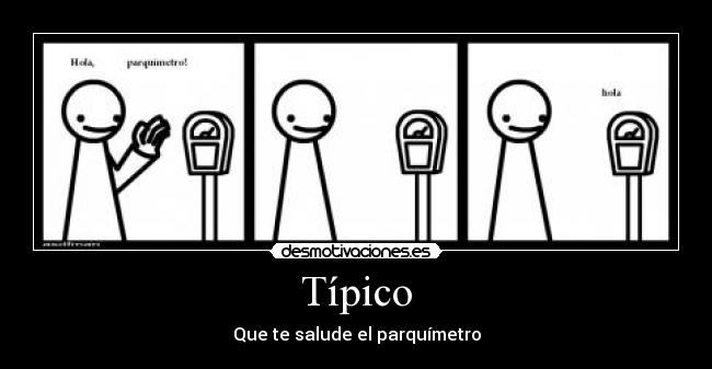 Típico - Que te salude el parquímetro