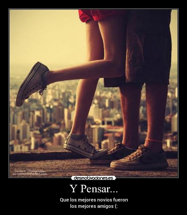 Y Pensar... -