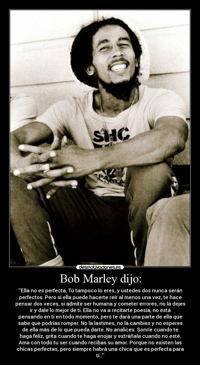 Bob Marley dijo: -