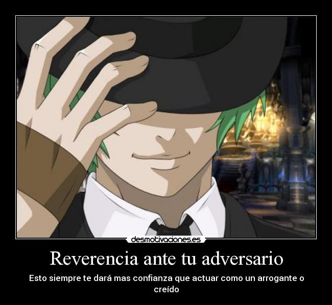 Reverencia ante tu adversario -