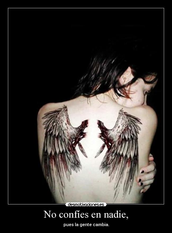 No confíes en nadie, -