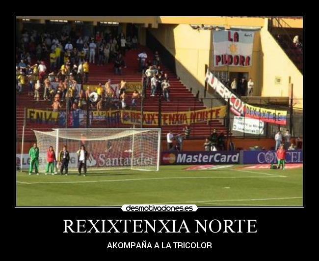 REXIXTENXIA NORTE - AKOMPAÑA A LA TRICOLOR
