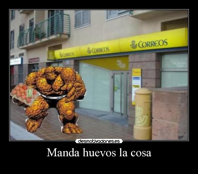 Manda huevos la cosa - 