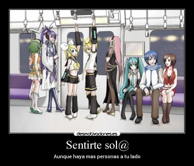 Sentirte sol@ - Aunque haya mas personas a tu lado