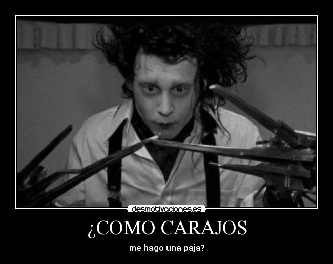 ¿COMO CARAJOS - me hago una paja?