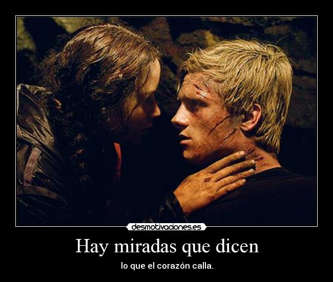 Hay miradas que dicen -