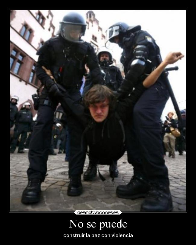 No se puede - construir la paz con violencia