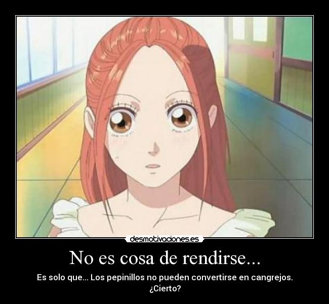 No es cosa de rendirse... - 
