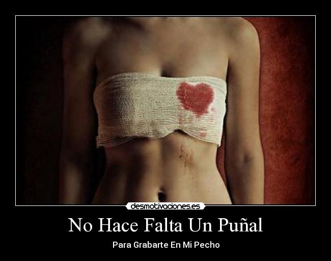 No Hace Falta Un Puñal - Para Grabarte En Mi Pecho