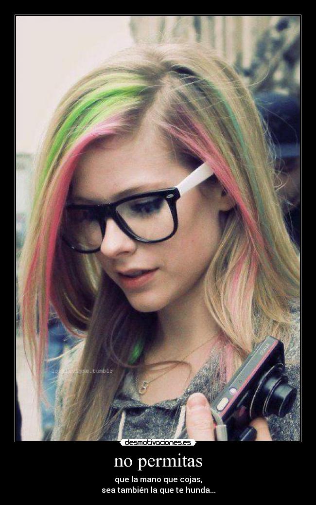 no permitas - que la mano que cojas,
sea también la que te hunda...