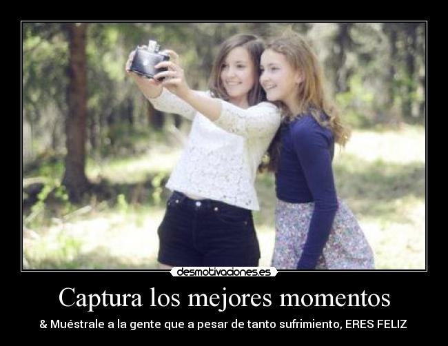 Captura los mejores momentos -