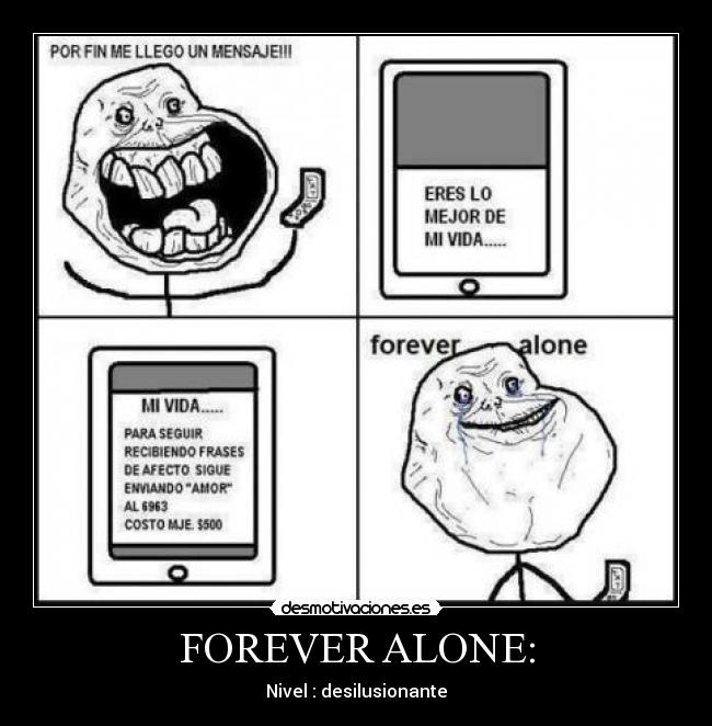 FOREVER ALONE: -