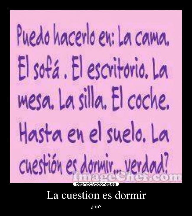 La cuestion es dormir -