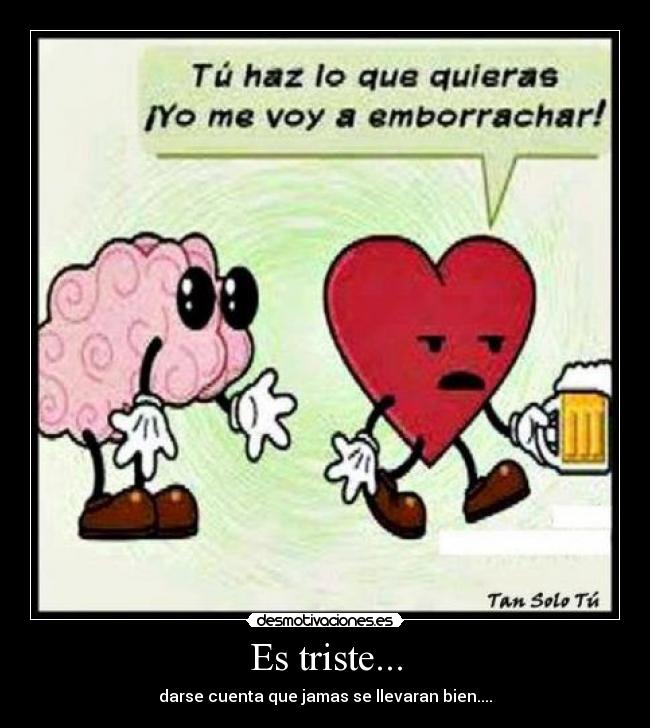 Es triste... -