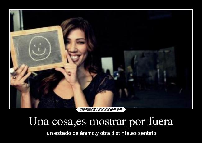 Una cosa,es mostrar por fuera - 