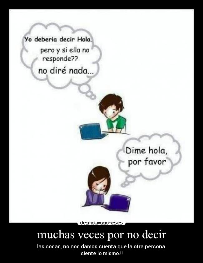 muchas veces por no decir -