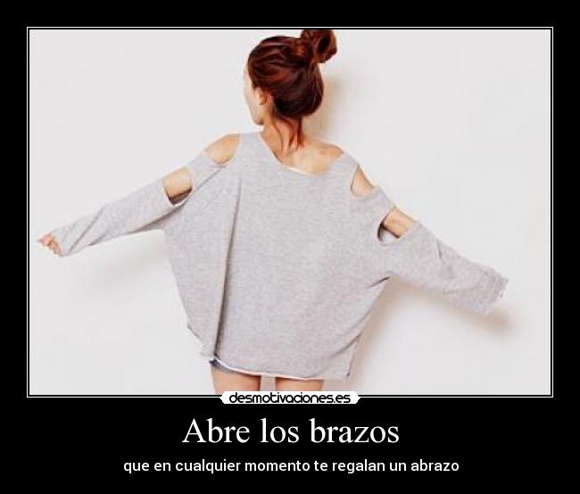Abre los brazos -