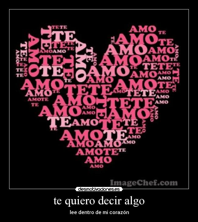 te quiero decir algo - lee dentro de mi corazón