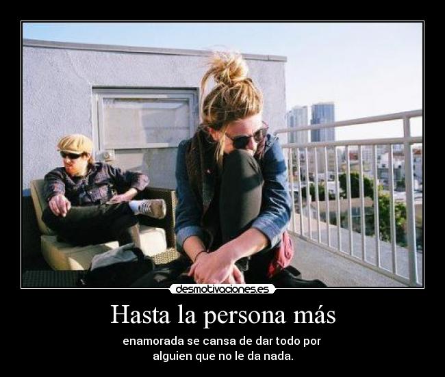 Hasta la persona más - 