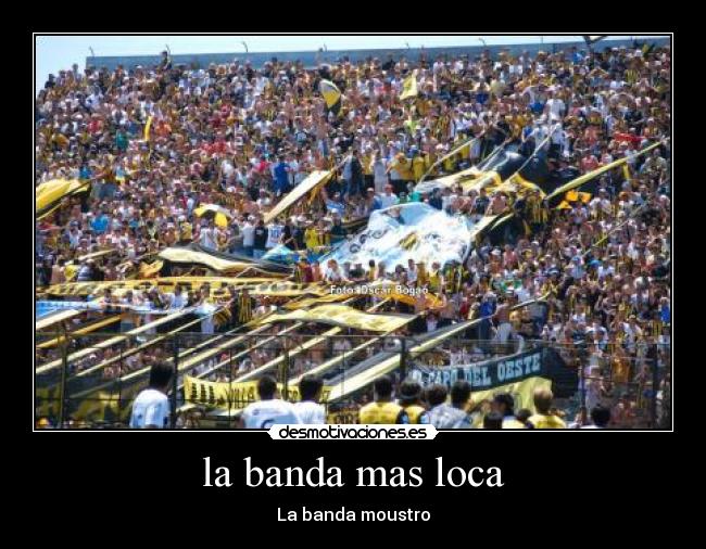 la banda mas loca - La banda moustro