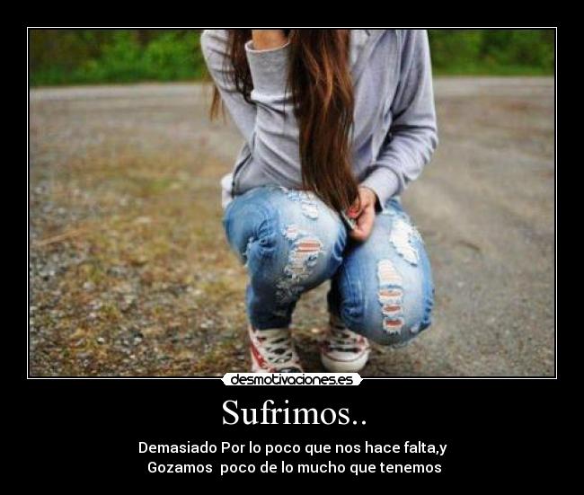 Sufrimos.. -