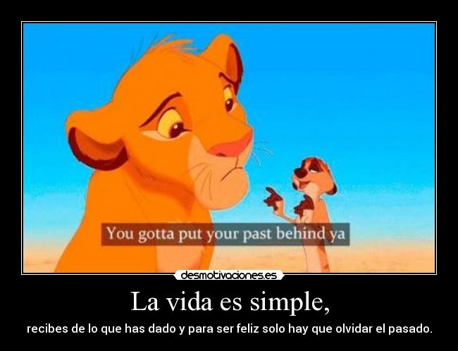 La vida es simple, - 