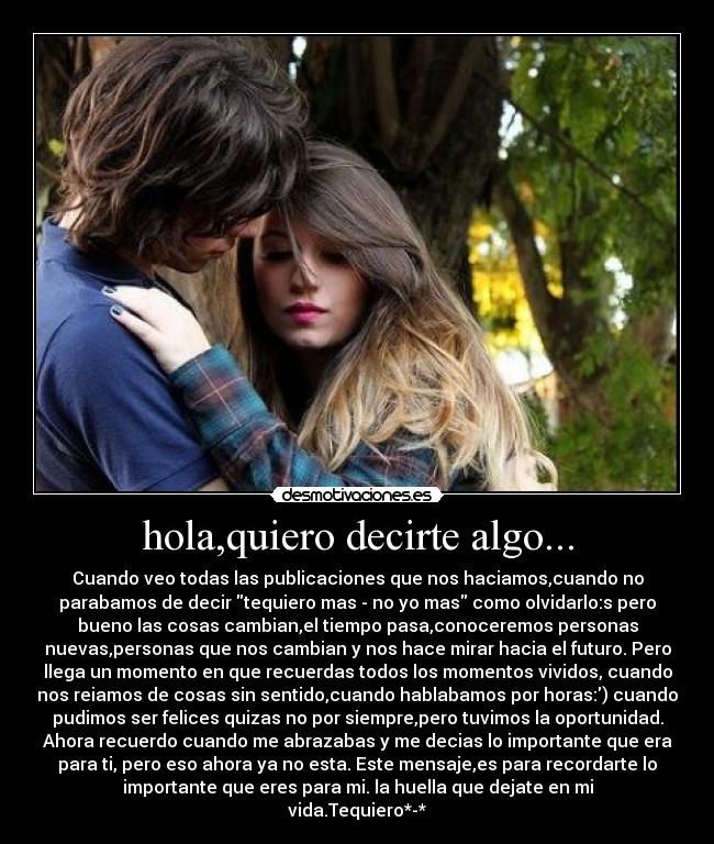 hola,quiero decirte algo... -