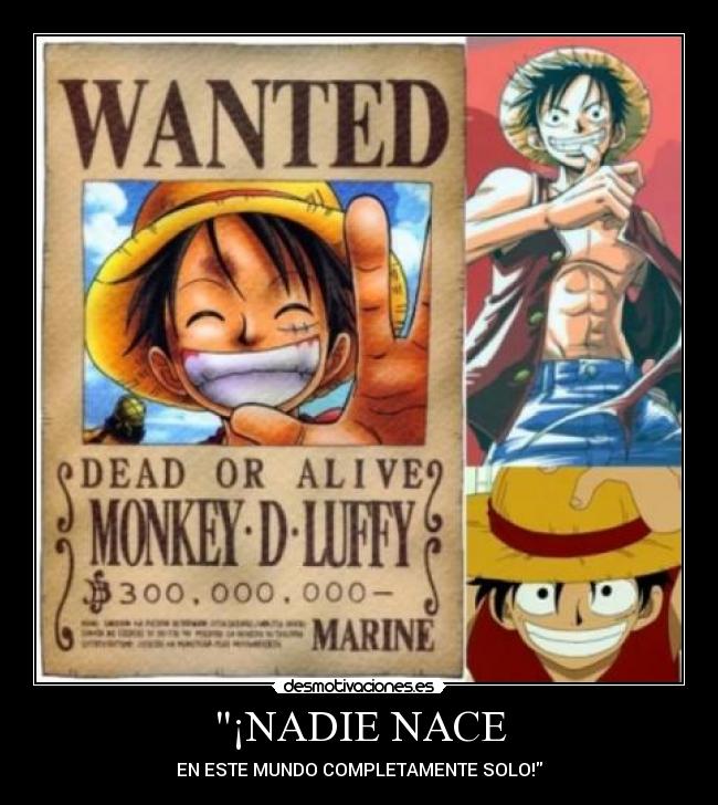 ¡NADIE NACE - EN ESTE MUNDO COMPLETAMENTE SOLO!