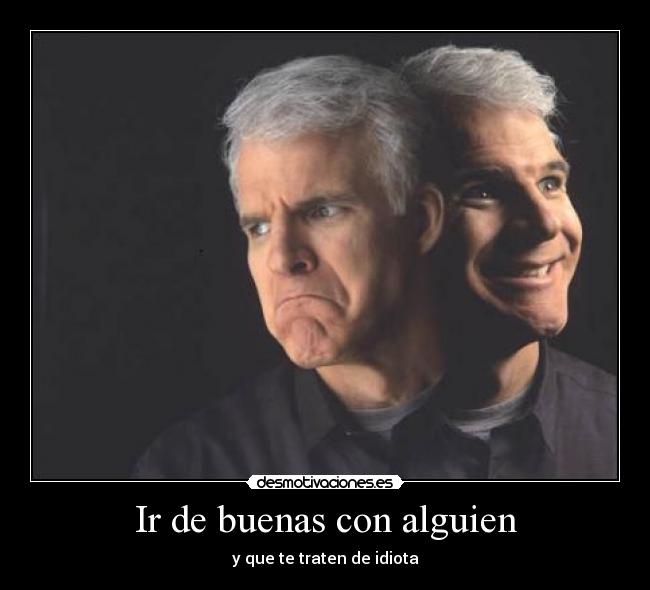 Ir de buenas con alguien - 