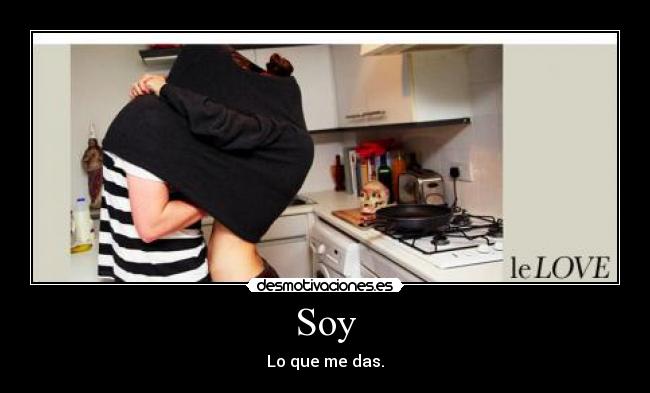 Soy - Lo que me das.