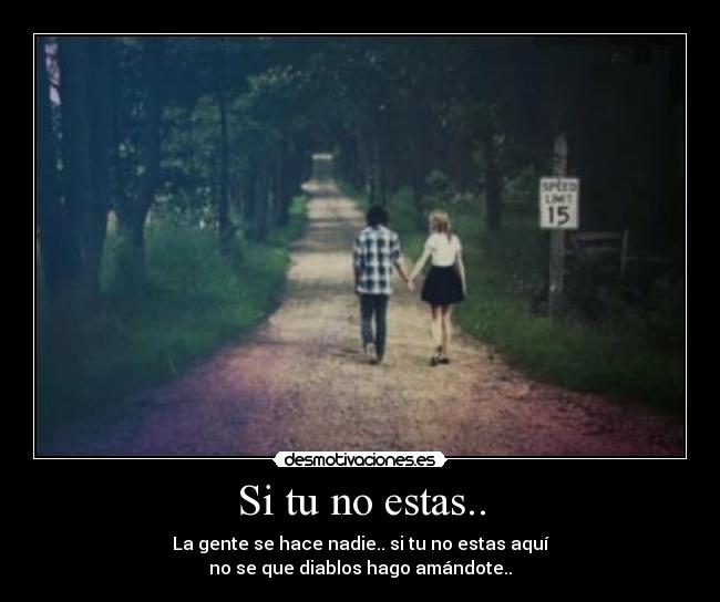 Si tu no estas.. -