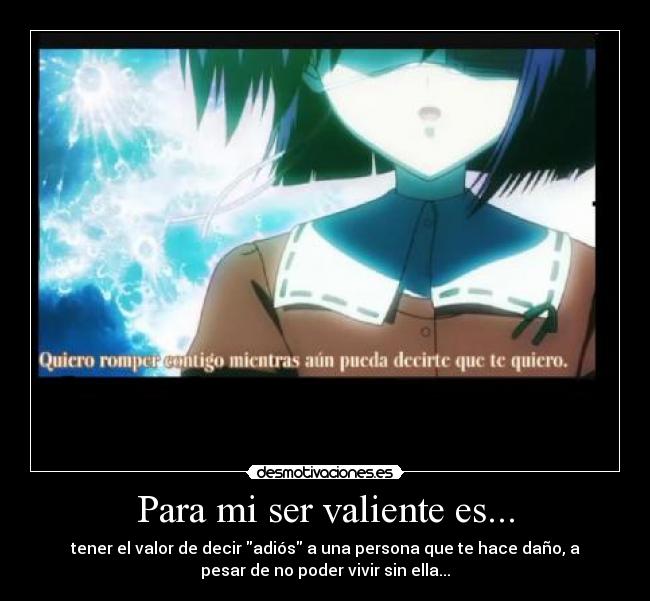 Para mi ser valiente es... -