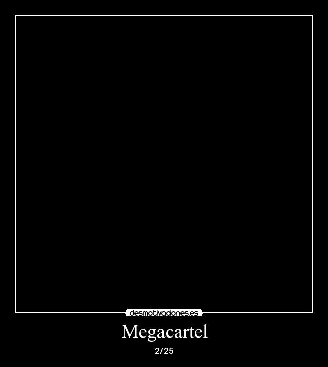 Megacartel - 2/25