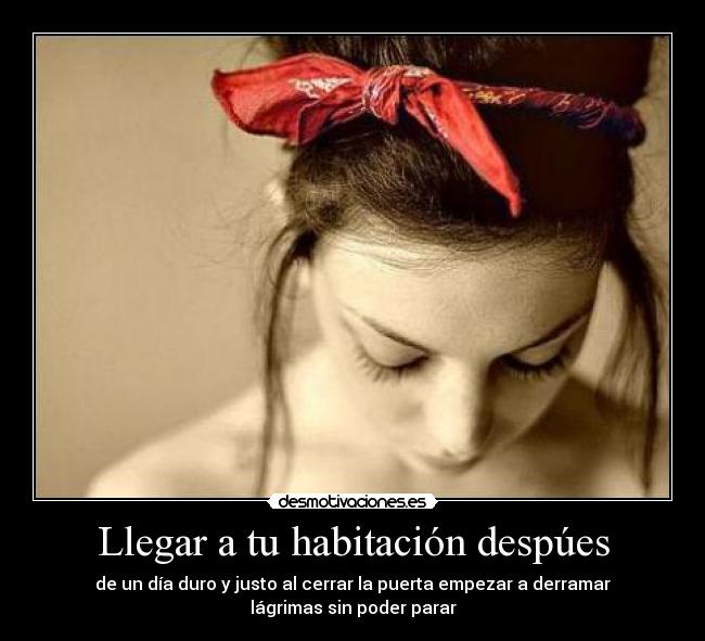 Llegar a tu habitación despúes -